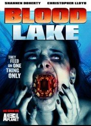 Смотреть Кровавое озеро: Атака миног-убийц онлайн